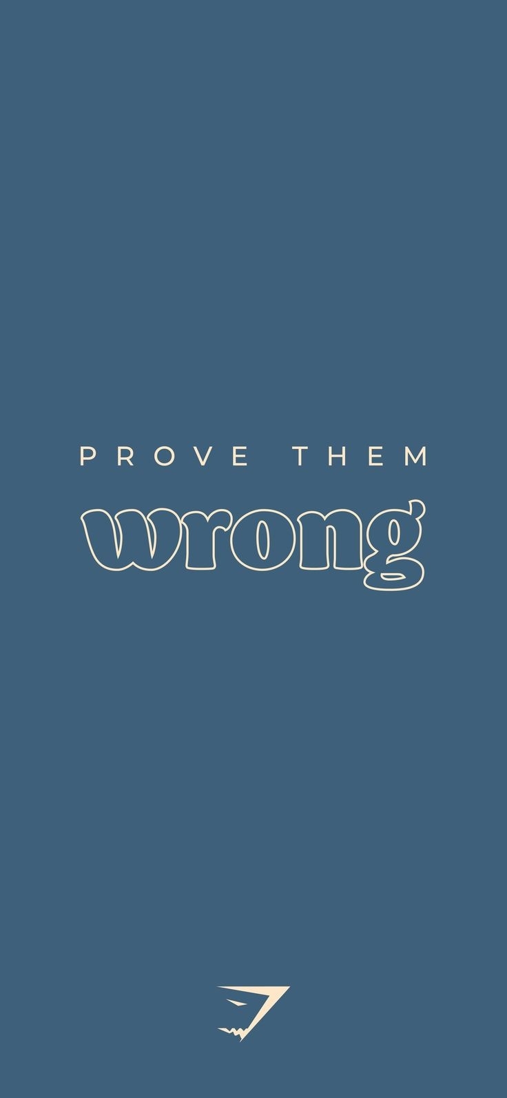 هذه خلفيه موبايل بسيطه تحفيزيه بعنوان Prove Them Wrong