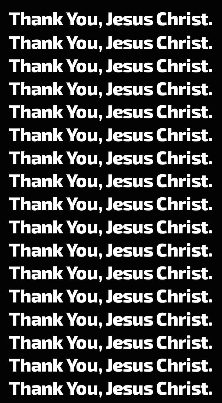 Lines of THANK YOU JESUS CHRIST arranged in a uniform grid